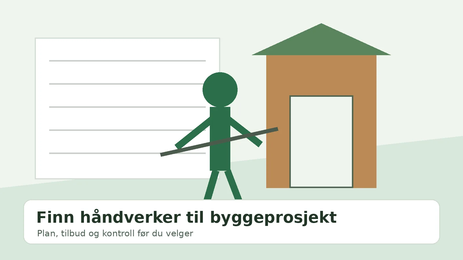finn håndverker til byggeprosjekt